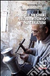 Antichi mestieri nel territorio maceratese libro