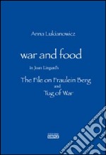 War and food in Joan Lingard's. The file on Fraulein Berg and Tug of War. Ediz. italiana e inglese libro