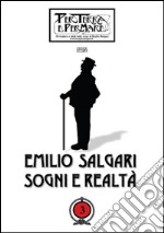 Emilio Salgari. Sogni e realtà. Vol. 3 libro