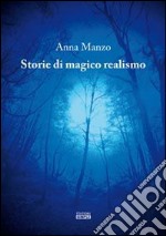 Storie di magico realismo libro