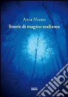 Storie di magico realismo libro di Manzo Anna