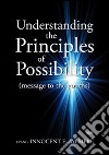 Understanding the principles of possibility (message to the youths) libro di Ayemere Innocent E.