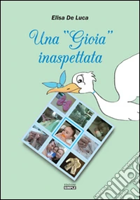 Una «gioia» inaspettata libro