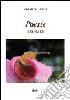 Poesie (1983-2015). Ediz. italiana e inglese libro di Fideli Roberto