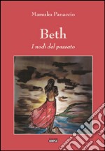 Beth. I nodi del passato