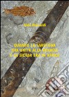 Quando la Sardegna era unita alla Francia e la Sicilia era in Africa libro di Rainaldi Aldo