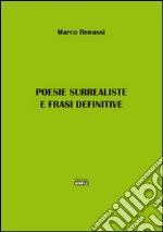 Poesie surrealiste e frasi definitive libro