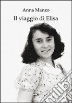 Il viaggio di Elisa libro