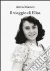 Il viaggio di Elisa libro di Manzo Anna