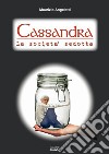 Cassandra. La società sedotta libro