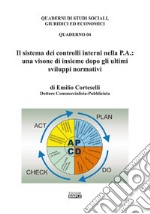 Il sistema dei controlli interni nella P.A.: una visione di insieme dopo gli ultimi sviluppi normativi