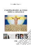 L'ascesa di Gesù al cielo dopo il cenacolo libro di Cipriani Gioacchino