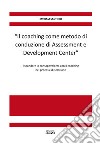 «Il coaching come metodo di conduzione di Assessment e Development Center». Espandere la consapevolezza con il coaching nei processi di selezione libro