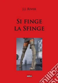 Si finge la sfinge libro