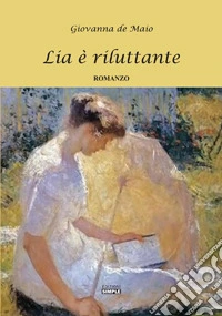 Lia è riluttante