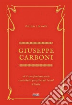 Giuseppe Carboni ed il suo fondamentale contributo per gli studi latini d'Italia