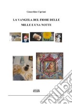 La vangela del fiore delle mille e una notte libro