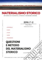 Materialismo storico. Rivista di filosofia, storia e scienze umane (2016). Vol. 1-2: Questioni e metodo del materialismo storico libro