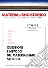 Materialismo storico. Rivista di filosofia, storia e scienze umane (2016). Vol. 1-2: Questioni e metodo del materialismo storico libro