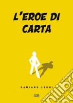 L'eroe di carta libro