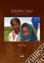 Etiopia 2007. Appunti di viaggio