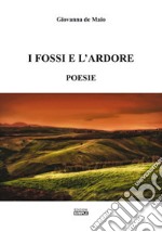 I fossi e l'ardore libro