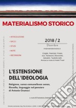 Materialismo storico. Rivista di filosofia, storia e scienze umane (2018). Vol. 2: L' estensione dell'ideologia libro