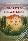 I segreti di Villa ai Lecci libro