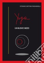 Yoga. Un nuovo inizio libro