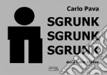 Sgrunk Sgrunk Sgrunk. Dado tutto bianco libro