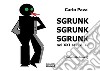 Sgrunk Sgrunk Sgrunk nel XXI sec. d. C. libro