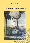 Le storie di Imma libro di Bartolini Helvia