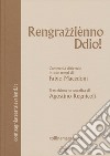 Rengrazziènno Ddio! Commedia dialettale in due tempi libro