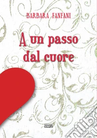 A un passo dal cuore