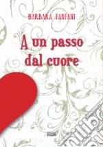 A un passo dal cuore