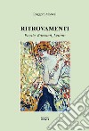 Ritrovamenti. Poesie, racconti, letture libro di Morresi Ruggero