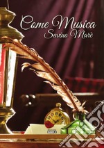 Come musica. Un libro da comporre insieme libro