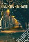 Rimorsi e rimpianti libro