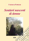 Sentieri nascosti di donne libro