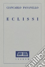 Eclissi. Ixidem libro