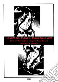 La fine del sogno. Il sogno della fine (vietato ai minori) libro