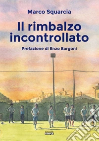 Il rimbalzo incontrollato