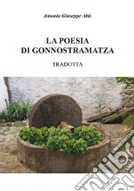 La poesia di Gonnostramatza tradotta libro