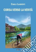 Corsa verso la verità libro