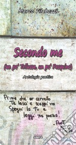 Secondo ma (un po' Trilussa, un po' Pasquino). Antologia poetica