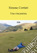 Una vita poetica