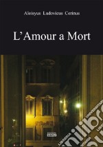 L'amour a mort libro