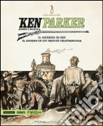 Il giudizio di Dio. Il giorno in cui bruciò Chattanooga. Ken Parker. Vol. 11 libro