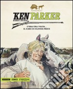 C'era una volta... Il caso di Oliver Price. Ken Parker. Vol. 14 libro