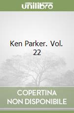 Ken Parker. Vol. 22 libro